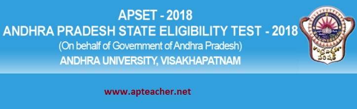 APSET 2018 Notification , Andhra Pradesh State Eligibility Test, APSET 2018 Notification, Eligibility, Important Dates, Exam Centers
