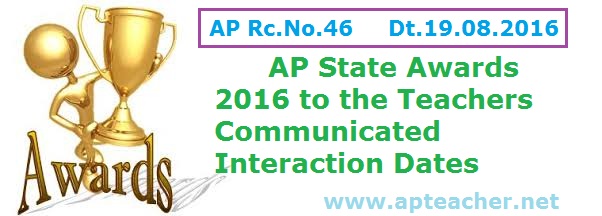 AP Rc 46 Interaction Dates to State Awards to the Teachers 2016 , Download copy of AP Rc 46 Interaction Dates to State Awards to the Teachers 2016  