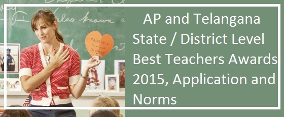 District/State Level  Best Teachers Awards 2015, Norms and Guideline for District/State Level Best Teachers Awards 2015, Download District Level and State Level Best Teaches Awards Application and Norms