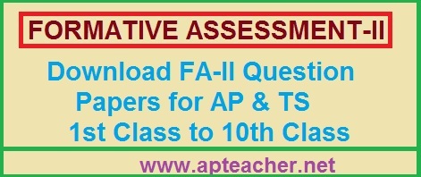 Formative Assessment -II, FA-IV, Question Papers 2015 AP and TS,  Question Papers  I to V class All Subjects AP and Telangana  