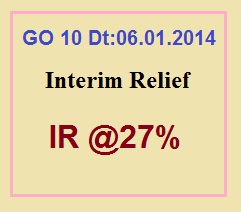 GO.10 Interim  Relief @ 10% Pending Revision of Scales of Pay Tenth Pay Revision Commission (PRC)
