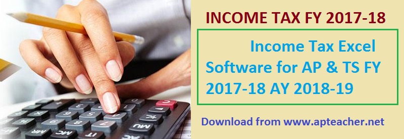 Income Tax Software FY 2017-18 AY 2018-19 AP and TS Govt Employees,