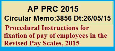 Circular Memo 3856 Procedural Instructions for Pay Fixation  of AP Employees, AP PRC Memo 3856 PRC fixation through the CFMS, DDOs Instructions 
