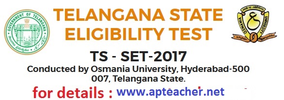 TS SET 2017 : Telangana State – State Eligibility Test 2017(TS-SET-2017), Apply Online