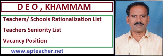 DEO Khammam Teachers Seniority, Vacancy, Rationalization List , deoKhammam.in 