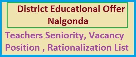 DEO Nalgonda Teachers Seniority, Vacancy, Rationalization List ,Nalgondadeo, deoNalgonda 