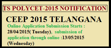 TS POLYCET-2015 Notification, Schedule, Admissions, TS CEEP-2015 Notification, Eligibility, Timetable  