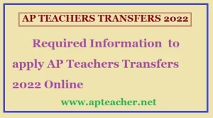 AP Teachers Transfers 2022 Required Information