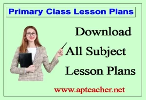 Download 1st Class Lesson Plans Telugu, English, Math Lesson Plans