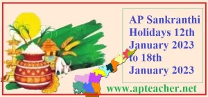 AP Sankranthi Holidays from 12th Jan to 18th Jan 2023