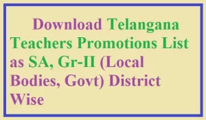 TS Teachers Promotion List as SA, Gr-II HM, District Wise