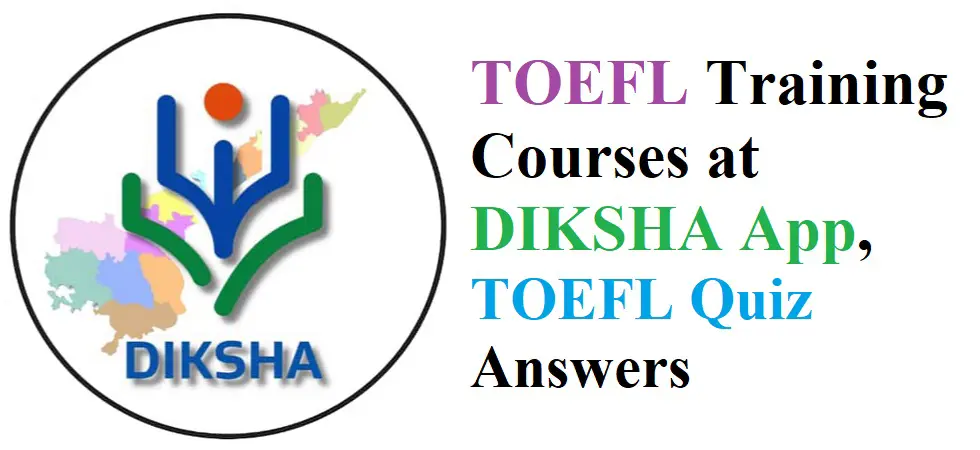 DIKSHA APP TOEFL Course for AP Teachers