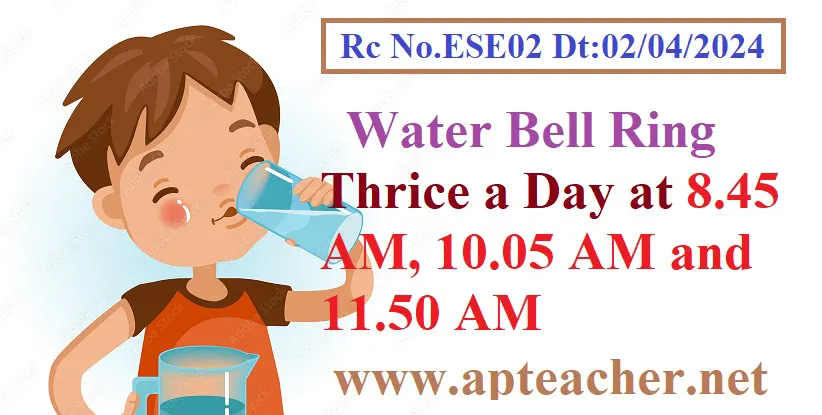 Water Bell Ring in AP Schools Three Times a Day