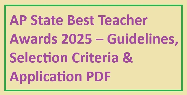 AP State Best Teacher Awards 2025 – Guidelines, Selection Criteria & Application