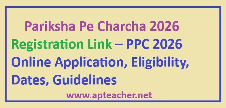 Pariksha Pe Charcha 2026 Registration Link – PPC 2026 Online Application, Eligibility, Dates, Guidelines