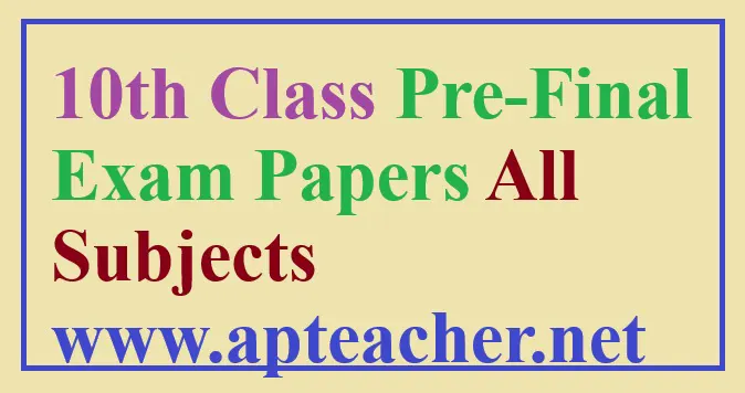 Download 10th Class Pre-Final Question Papers 2026